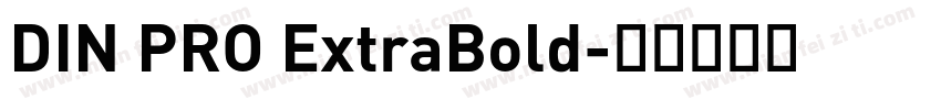 DIN PRO ExtraBold字体转换